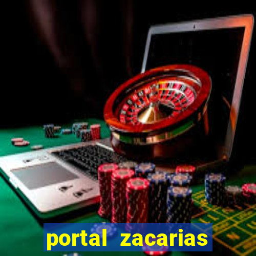 portal zacarias mais de 18